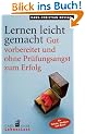 Lernen leicht gemacht: Gut vorbereitet und ohne Pr�fungsangst zum Erfolg