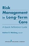 Risk Management in Long-Term Care: A Quick Reference Guide