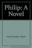 Philip : a novel