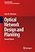 Optical Network Design and Planning (Optical Networks)