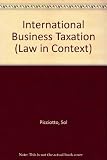 International business taxation : a study in the internationalization of business regulation