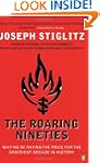 The Roaring Nineties: Why We're Payin...