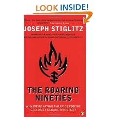 The Roaring Nineties: Why We're Paying the Price for the Greediest Decade in History