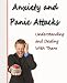 Anxiety and Panic Attacks - Understanding and Deal