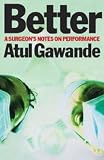 Better: A Surgeon's Notes on Performance