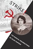 Strike!: The Radical Insurrections of Ellen Dawson (Working in the Americas)