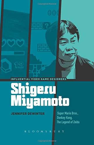 Shigeru Miyamoto: Super Mario Bros., Donkey Kong, The Legend of Zelda (Influential Video Game Designers)