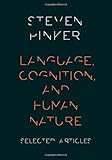 Language, cognition, and human nature : selected articles