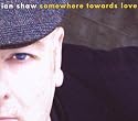 Somewhere Towards Love