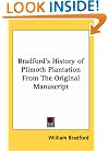 Bradford's History of Plimoth Plantation From The Original Manuscript