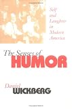 The Senses of Humor: Self and Laughter in Modern America
