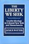 The Liberty We Seek: Loyalist Ideology in Colonial New York and Massachusetts