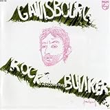 Revue Serge Gainsbourg  / Rock Around The Bunker
