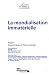 La mondialisation immatérielle La mondialisation immatérielle