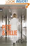 Pete and Tillie: A Real-Life Novel -...