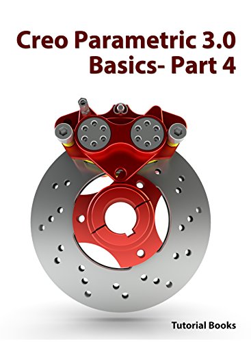Creo Parametric 3.0 Basics - Part 4 ( Assemblies and Drawings)