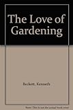 The Love of gardening