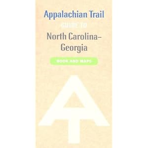 Appalachian Trail Guide to North Carolina-Georgia (Official Appalachian Trail Guides) by Don O'Neal, Lisa Williams, and Brian B. King