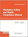 Workplace Safety and Health Compliance Manual