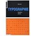 Typographie : L'organisation, le style et l'apparence des caract�res typographiques