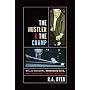 The Hustler & the Champ: Willie Mosconi, Minnesota Fats, and the Rivalry That Defined Pool