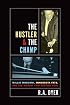 The Hustler & The Champ: Willie Mosconi, Minnesota Fats, and the Rivalry that Defined Pool