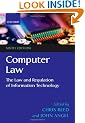 Computer Law: The Law and Regulation of Information Technology
