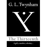 The Thirteenth (The Thirteenth Series #1)by G L Twynham