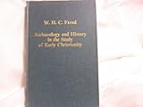 Archaeology and history in the study of Early Christianity