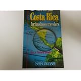 costa rica a kick start guide for business travelers kick start guides for business travellers