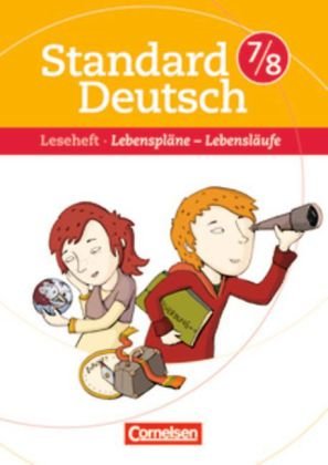 Cornelsen Verlag Standard Deutsch: 7./8. Schuljahr - Lebenspl&auml;ne - Lebensl&auml;ufe: Leseheft mit L&ouml;sungen