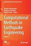 Computational methods in earthquake engineering. Volume 2