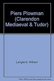 Piers Plowman : the prologue and passus i-vii of the B text as found in Bodleian MS. Laud Misc.581