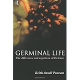 Germinal Life: The Difference and Repetition of Deleuze