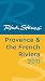 Rick Steves' Provence & The French Riviera 2011 by Rick Steves, Steve Smith