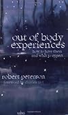 Out of Body Experiences: How to Have Them and What to Expect