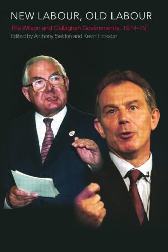 New Labour, Old Labour: The Wilson and Callaghan Governments 1974-1979