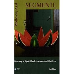 Segmente - Unterwegs in Baja California - trotzdem kein Reisef�hrer
