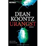 Urangst: Romanvon "Dean Koontz"