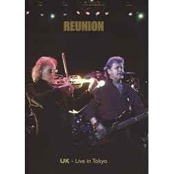 UK: Reunion - Live In Tokyo