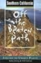Off the Beaten Path Southern California: A Guide to Unique Places