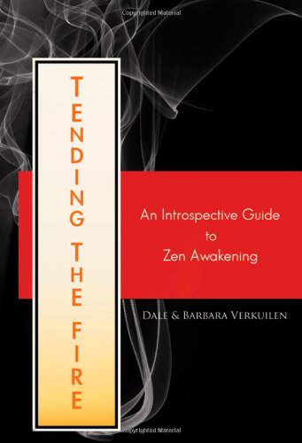 Tending the Fire: An Introspective Guide to Zen Awakening