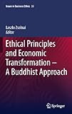 Ethical principles and economic transformation : a Buddhist approach