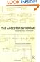 The Ancestor Syndrome: Transgenerational Psychotherapy and the Hidden Links in the Family Tree