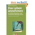 Das Leben annehmen. So hilft die Akzeptanz- und Commitmenttherapie (ACT)