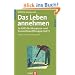 Das Leben annehmen. So hilft die Akzeptanz- und Commitmenttherapie (ACT)