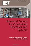 Advanced control for constrained processes and systems