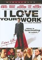 I Love Your Work