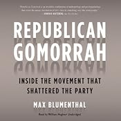 Republican Gomorrah: Inside the Movement That Shattered the Party | [Max Blumenthal]