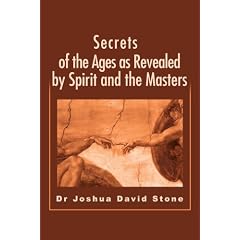 Secrets of the Ages as Revealed by Spirit and the Masters (Ascension Books)